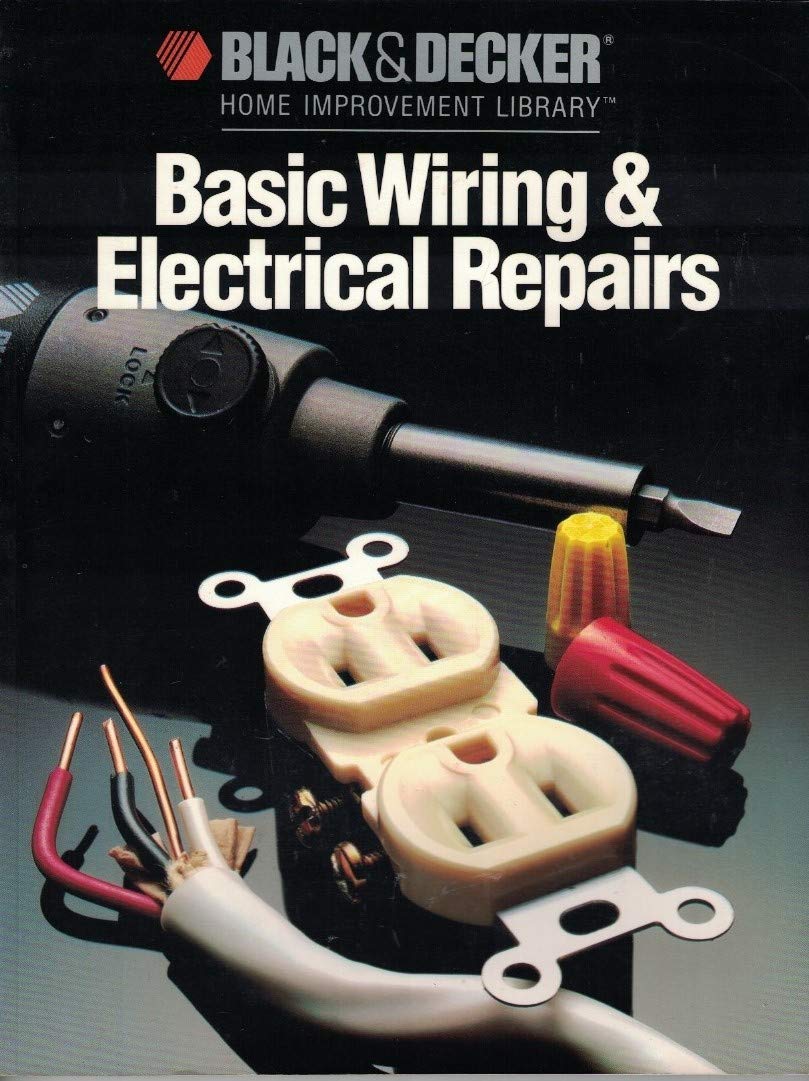 Black & Decker Basic Wiring & Electrical Repair book cover