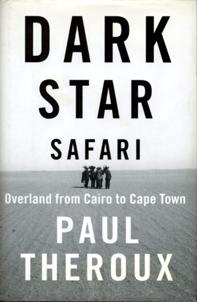 Dark Star Safari: Overland from Cairo to Cape Town book cover
