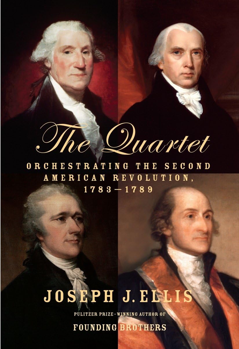 Quartet: Orchestrating the Second American Revolution, 1783-1789 book cover