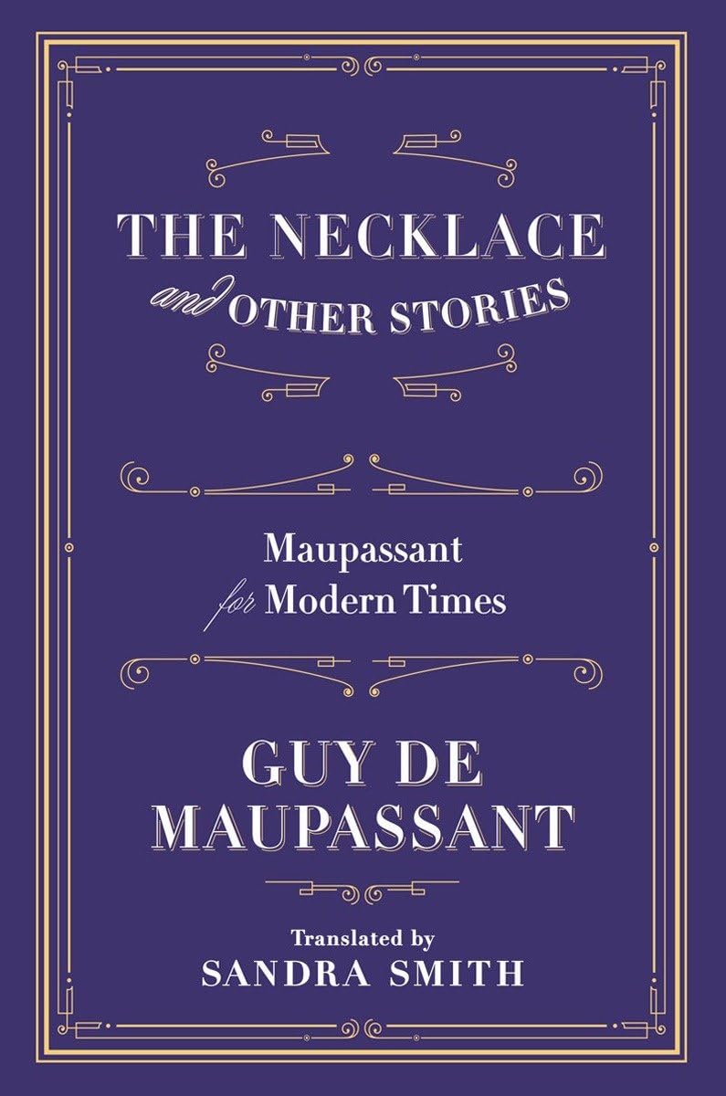 Necklace and Other Stories: Maupassant for Modern Times book cover