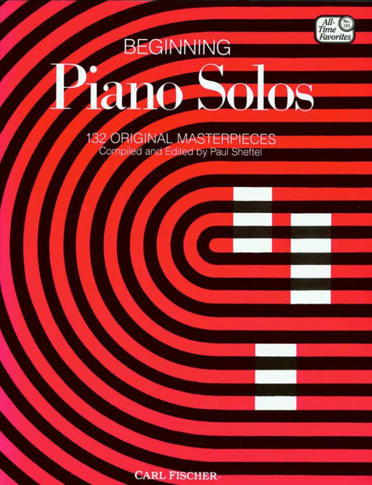 Beginning Piano Solos: 132 Original Masterpieces (All Time Favotites 101) book cover