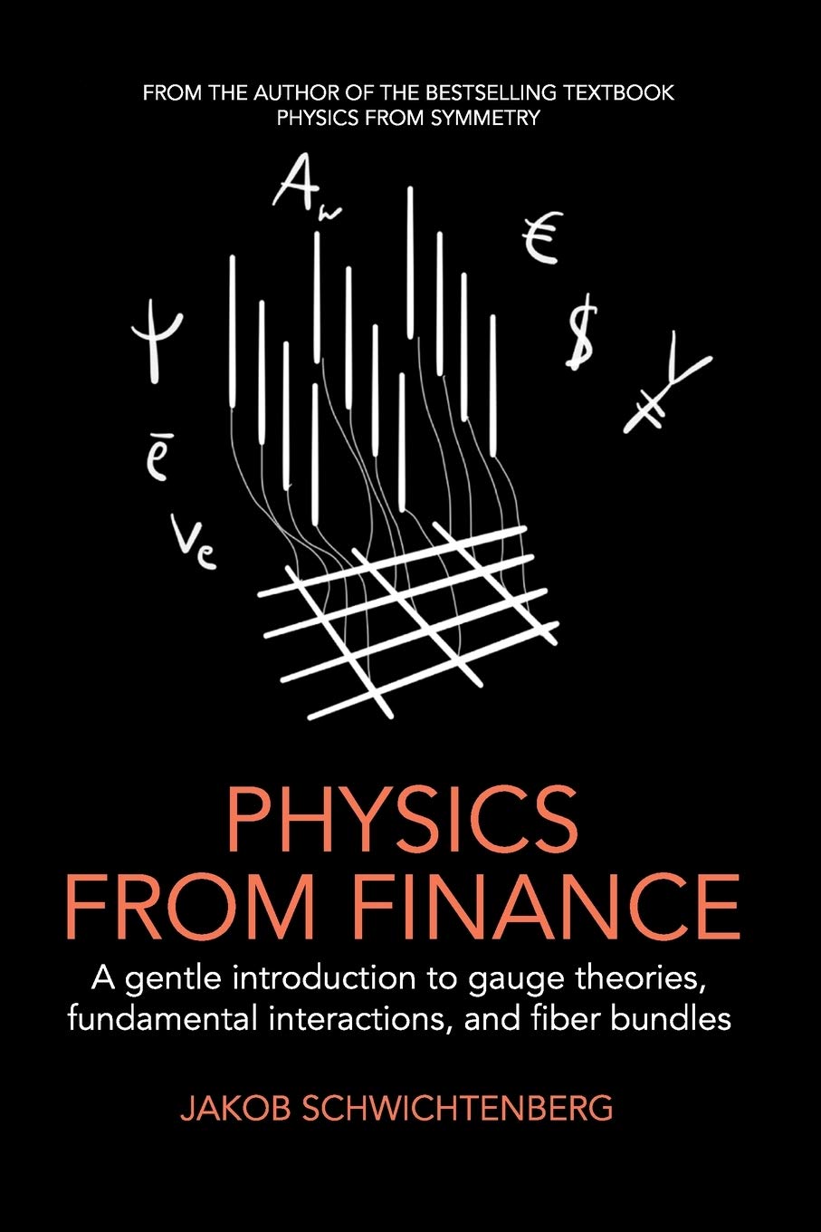 Physics from Finance: A gentle introduction to gauge theories, fundamental interactions and fiber bundles