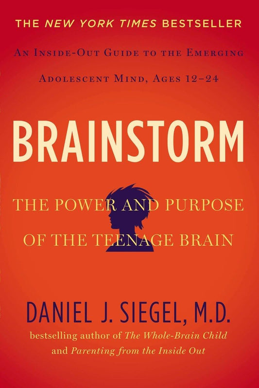 Brainstorm: The Power and Purpose of the Teenage Brain book cover