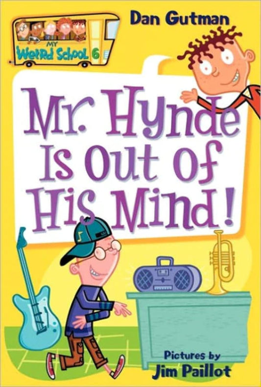 Mr. Hynde Is Out of His Mind! (My Weird School #6) book cover