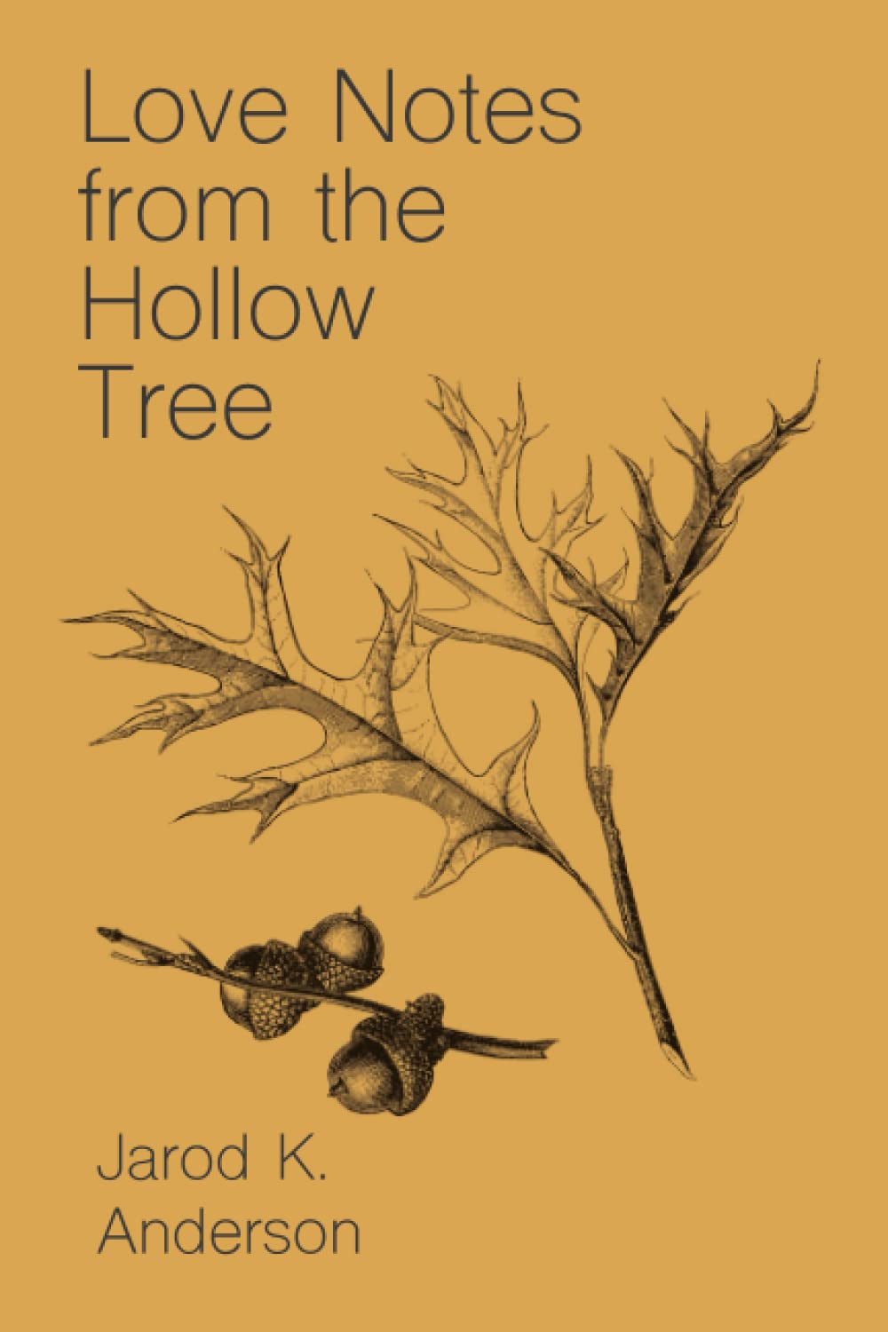 Love Notes From The Hollow Tree (Haunted Forest Trilogy)