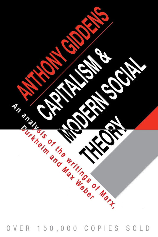Capitalism and Modern Social Theory: An Analysis of the Writings of Marx, Durkheim and Max Weber (Revised) book cover