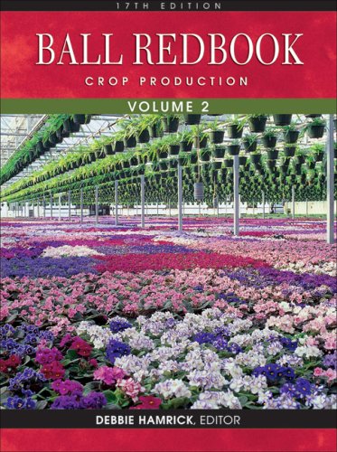 Ball Redbook, Volume 2: Crop Production: 17th Edition (Revised)