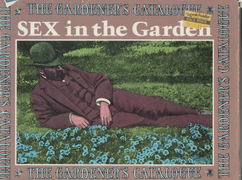 Sex in the garden (The Gardener's catalogue series)