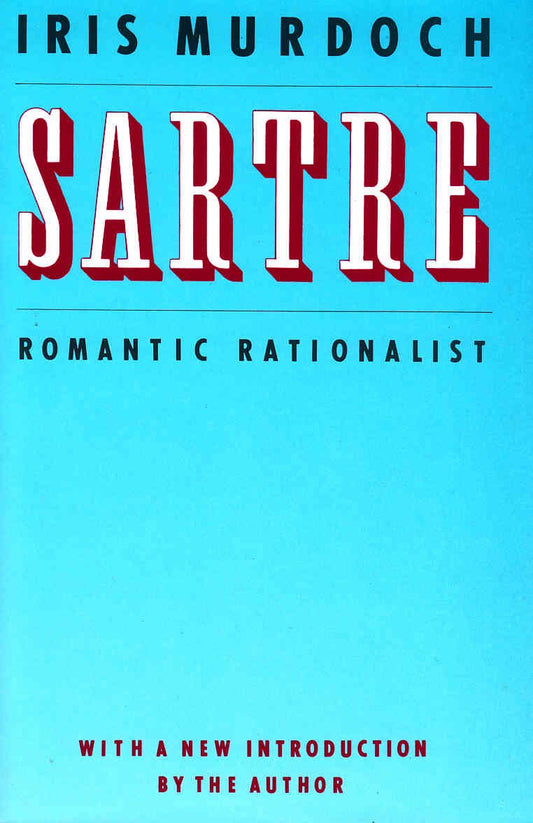 Sartre Romantic Rationl