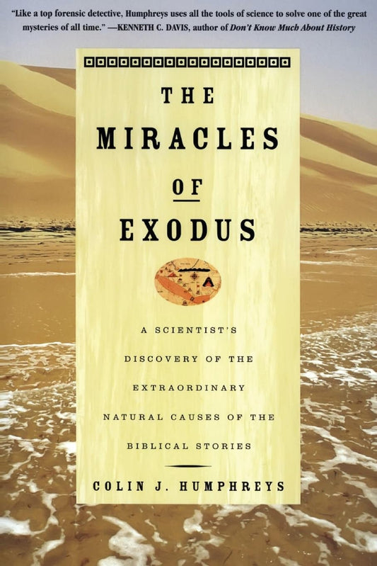 Miracles of Exodus: A Scientist's Discovery of the Extraordinary Natural Causes of the Biblical Stories book cover