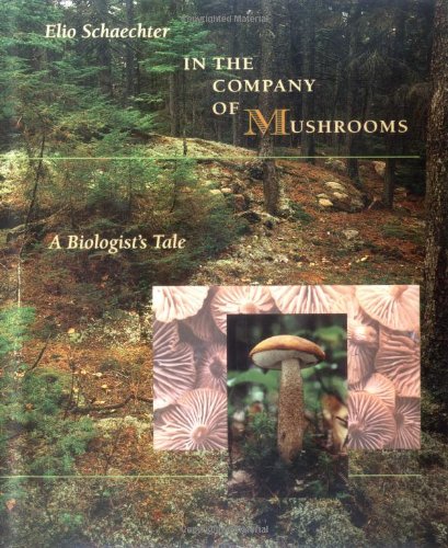 In the Company of Mushrooms: A Biologist's Tale, book cover