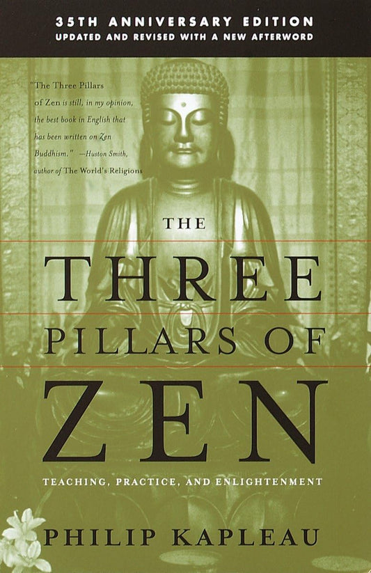 Three Pillars of Zen: Teaching, Practice, and Enlightenment