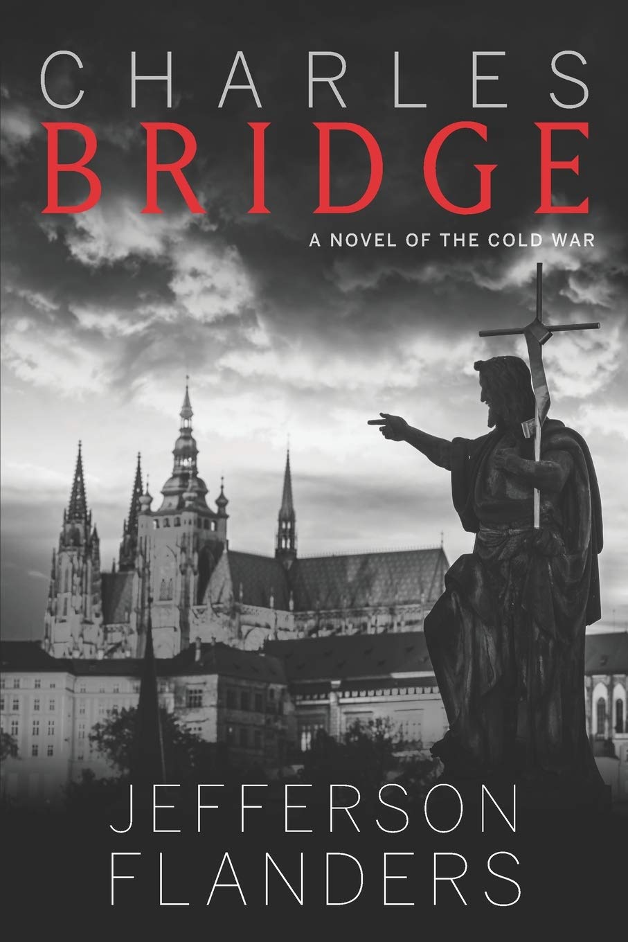 Charles Bridge: A novel of the Cold War book cover