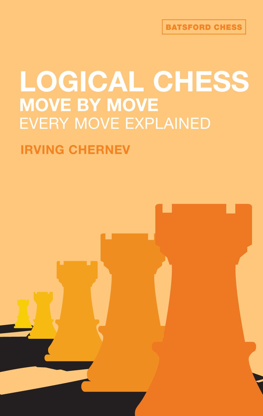 Logical Chess: Move by Move: Every Move Explained (Revised) book cover