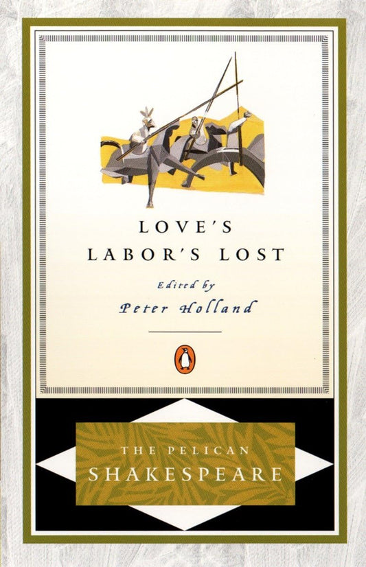 Love's Labor's Lost (The Pelican Shakespeare) book cover