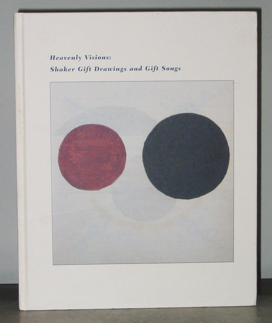 Heavenly Visions: Shaker Gift Drawings and Gift Songs book cover