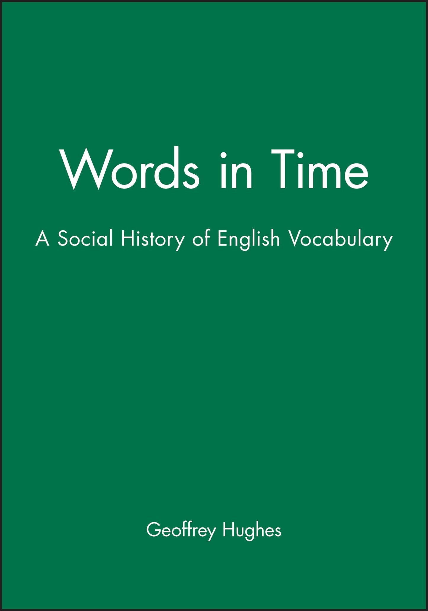 Words in Time: A Social History of English Vocabulary (Revised)