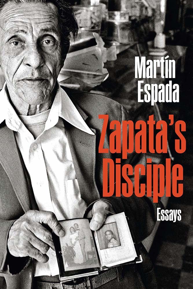 Zapata's Disciple: Essays book cover