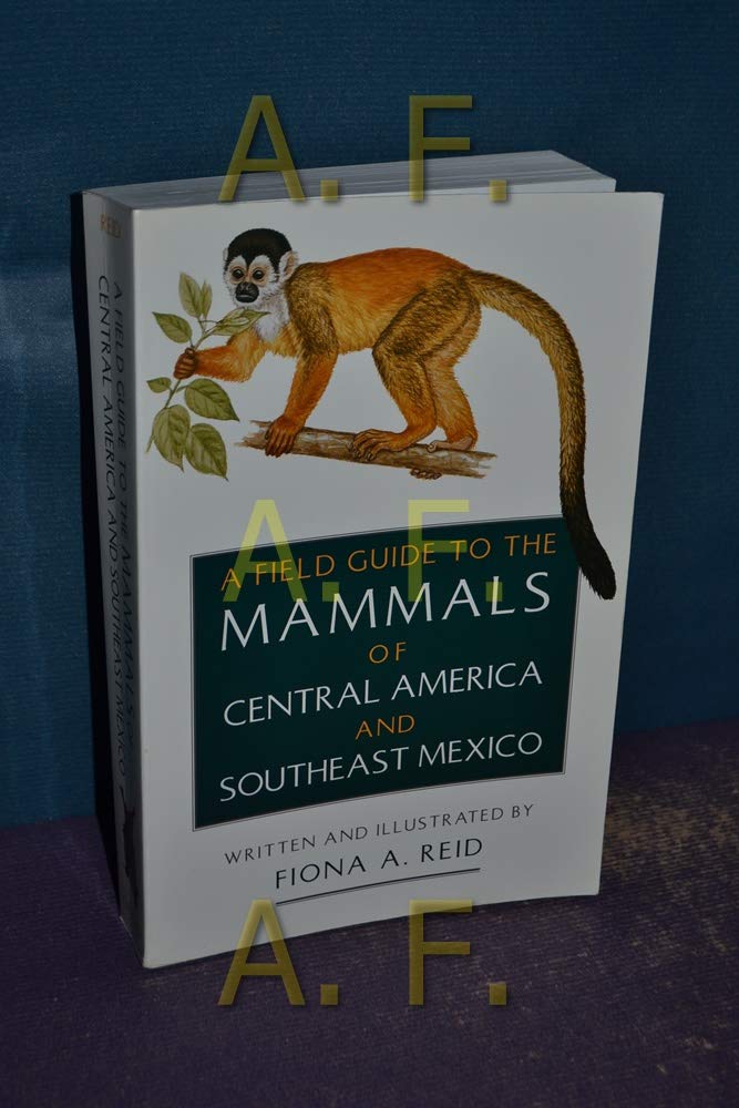 Field Guide to the Mammals of Central America and Southeast Mexico book cover