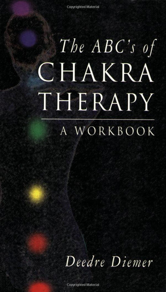 Abc's of Chakra Therapy: A Workbook