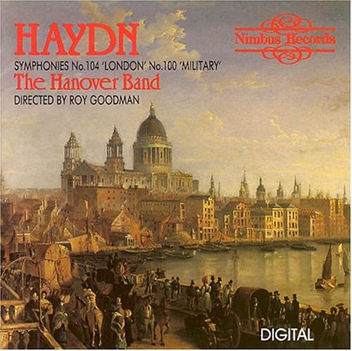 Haydn: Symphonies 100 (Military) and 104 (London); Roy Goodman, The Hanover Band book cover