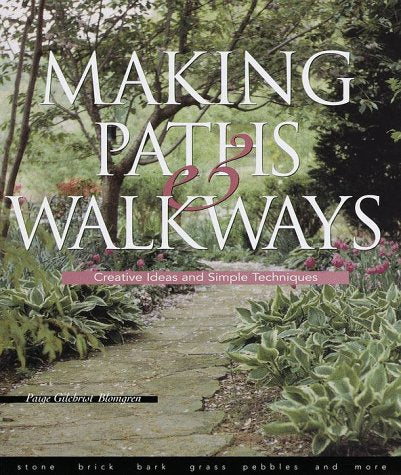 Making Paths & Walkways: Creative Ideas & Simple Techniques