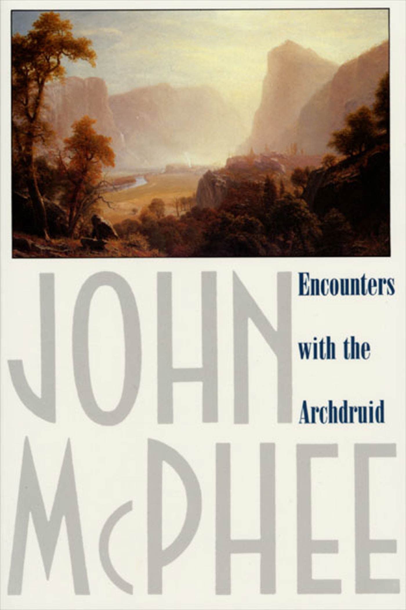 Encounters with the Archdruid: Narratives about a Conservationist and Three of His Natural Enemies book cover