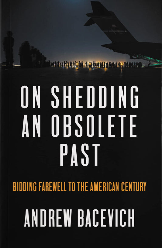 On Shedding an Obsolete Past: Bidding Farewell to the American Century book cover