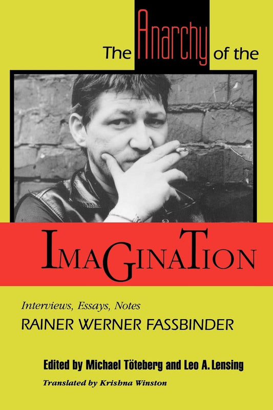 Anarchy of the Imagination: Interviews, Essays, Notes book cover