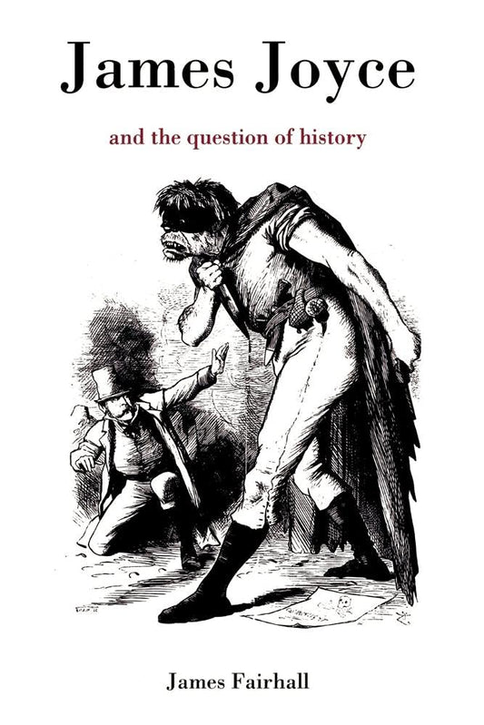 James Joyce and the Question of History book cover