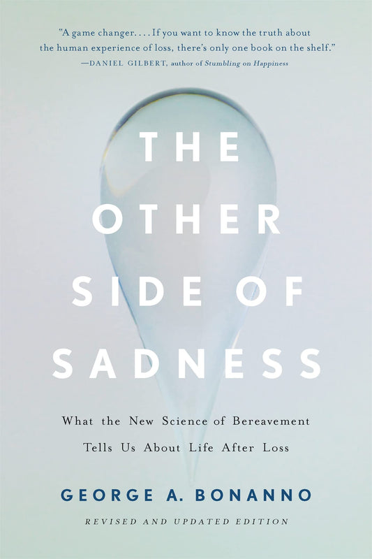 Other Side of Sadness: What the New Science of Bereavement Tells Us about Life After Loss (Revised) book cover