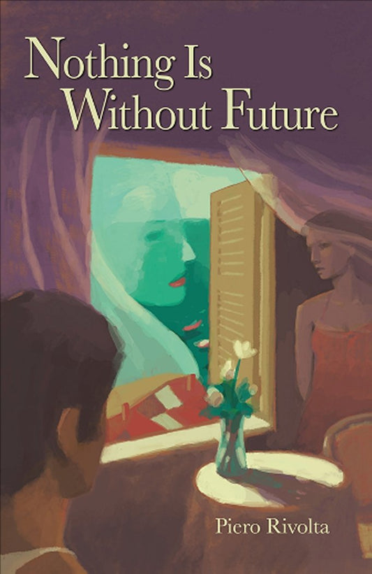 Nothing Is Without Future (English and Italian Edition)