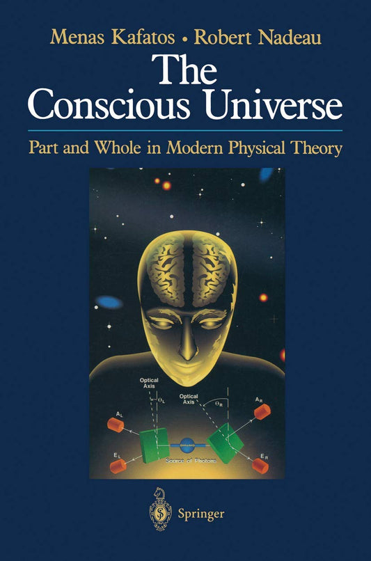 Conscious Universe: Part and Whole in Modern Physical Theory book cover