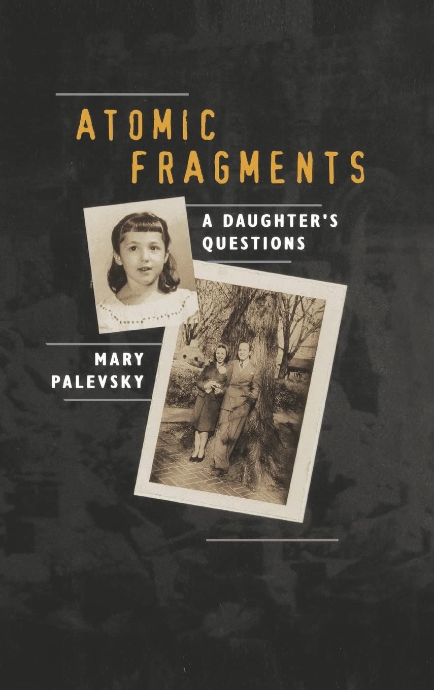 Atomic Fragments: A Daughter's Questions book cover