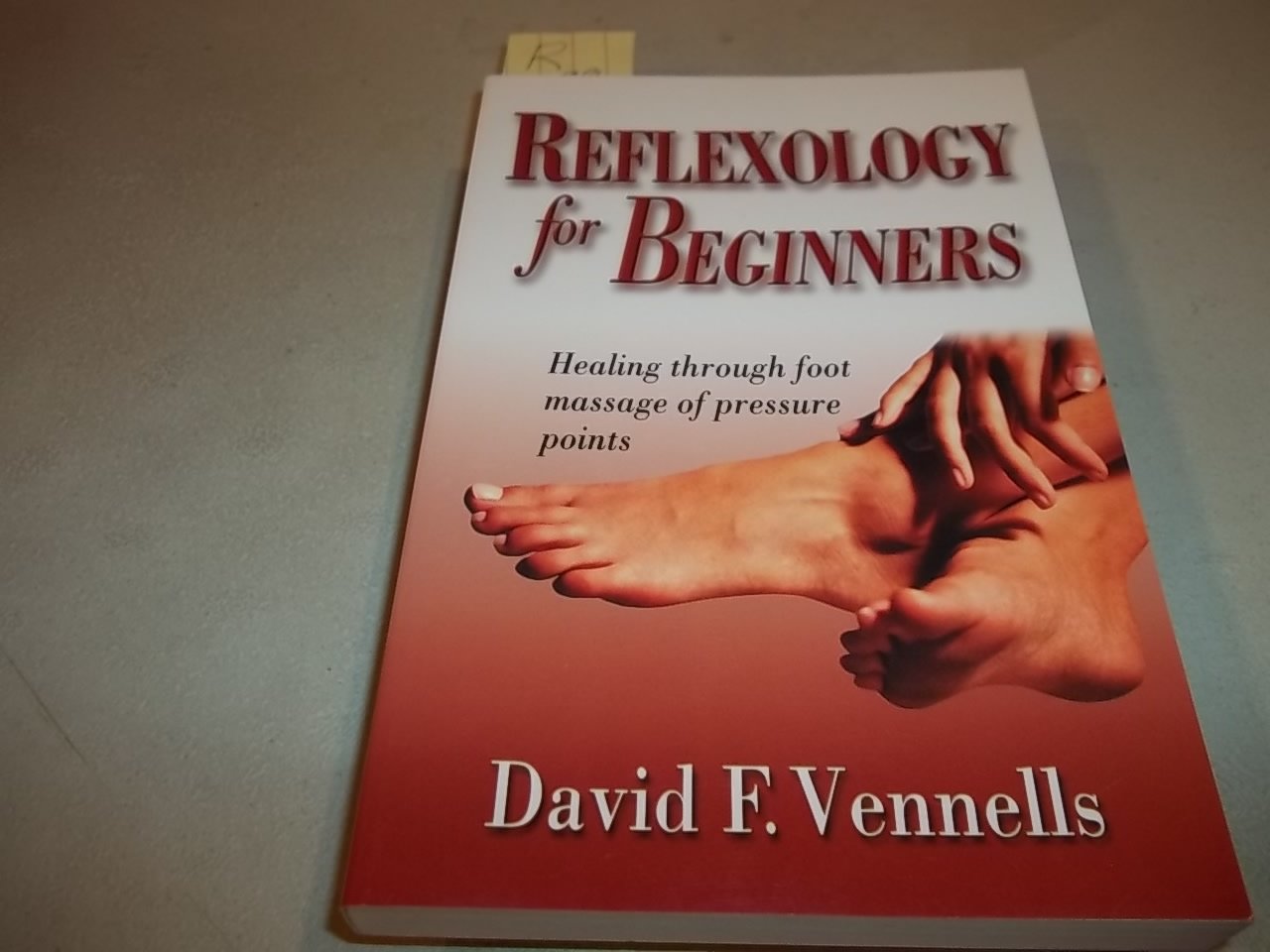 Reflexology for Beginners: Healing Through Foot Massage of Pressure Points book cover