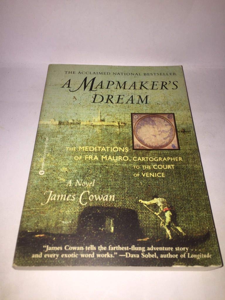 Mapmaker's Dream: The Meditations of Fra Mauro, Cartographer to the Court of Venice