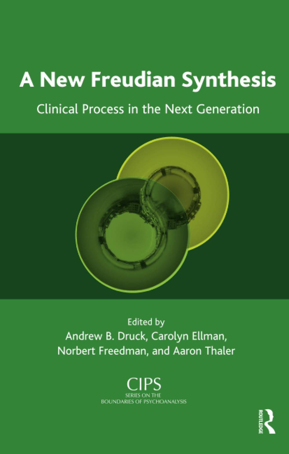 New Freudian Synthesis: Clinical Process in the Next Generation