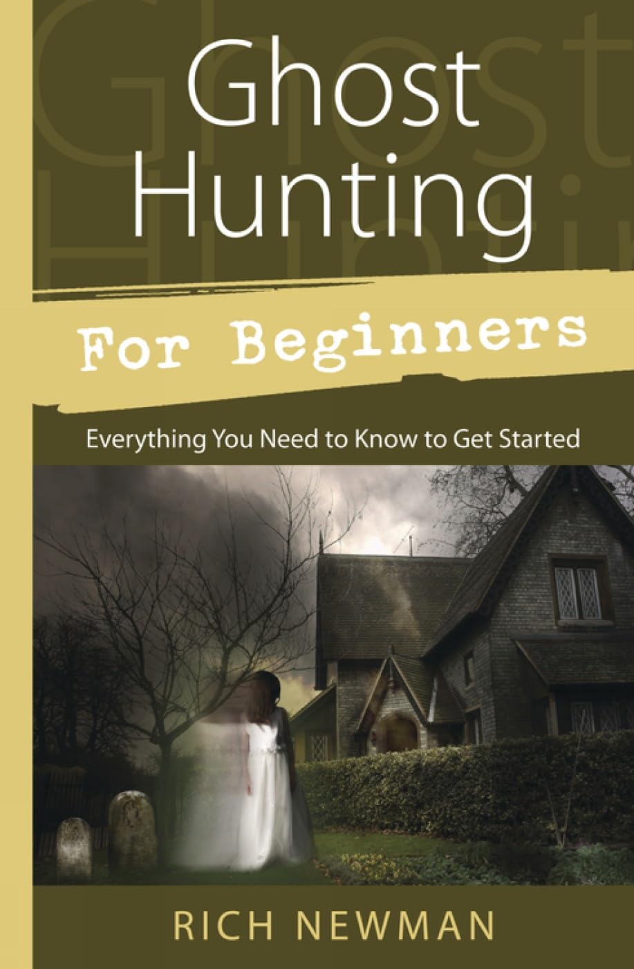 Ghost Hunting for Beginners: Everything You Need to Know to Get Started book cover