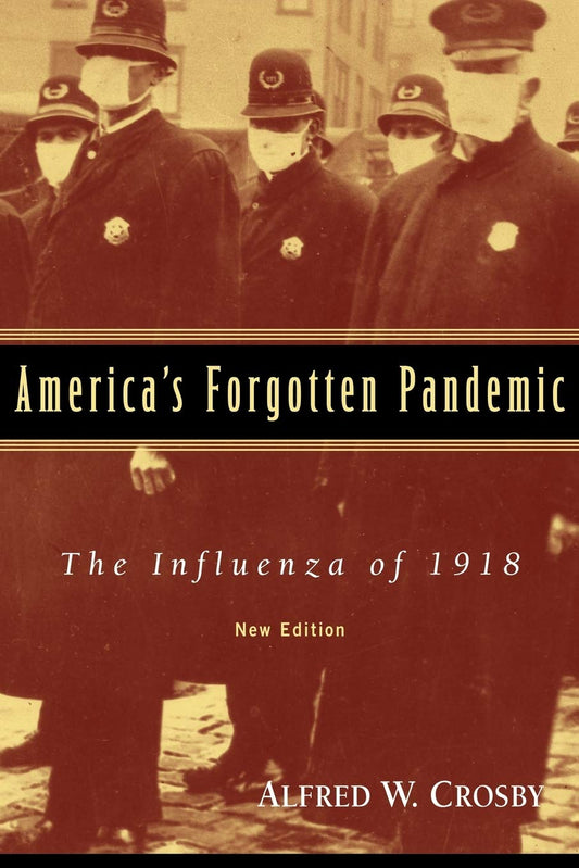 America's Forgotten Pandemic: The Influenza of 1918 (Revised) book cover