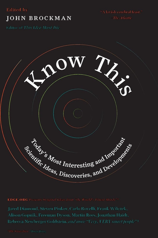 Know This: Today's Most Interesting and Important Scientific Ideas, Discoveries, and Developments book cover
