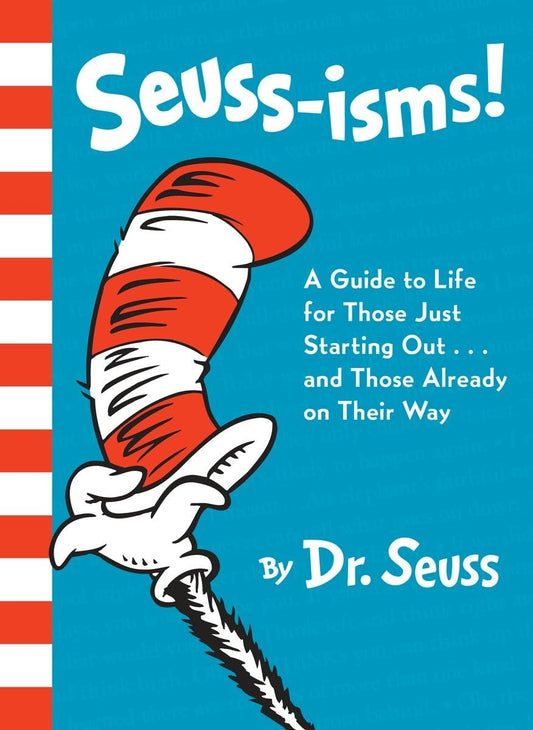 Seuss-isms! A Guide to Life for Those Just Starting Out...and Those Already on Their Way book cover