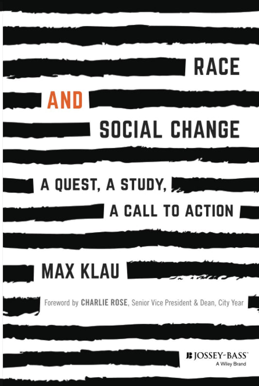 Race and Social Change: A Quest, A Study, A Callto Action book cover