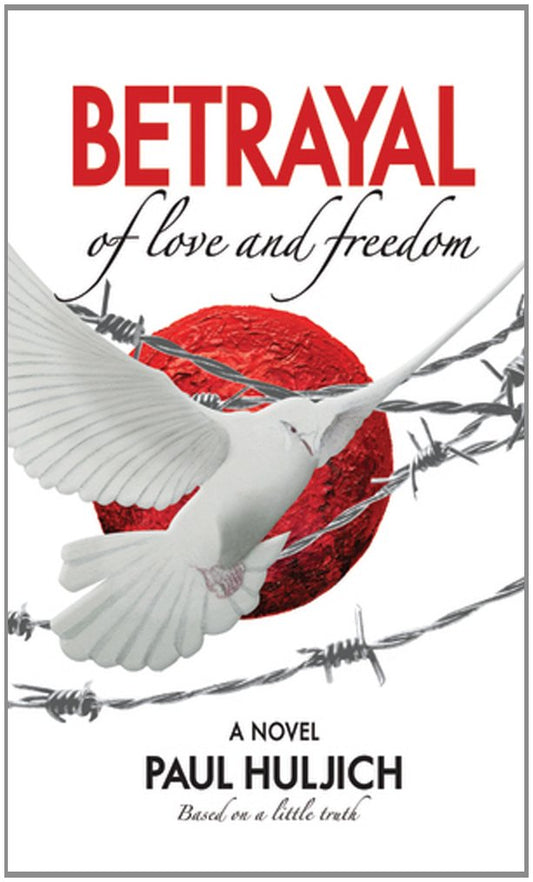 BETRAYAL of love and freedom