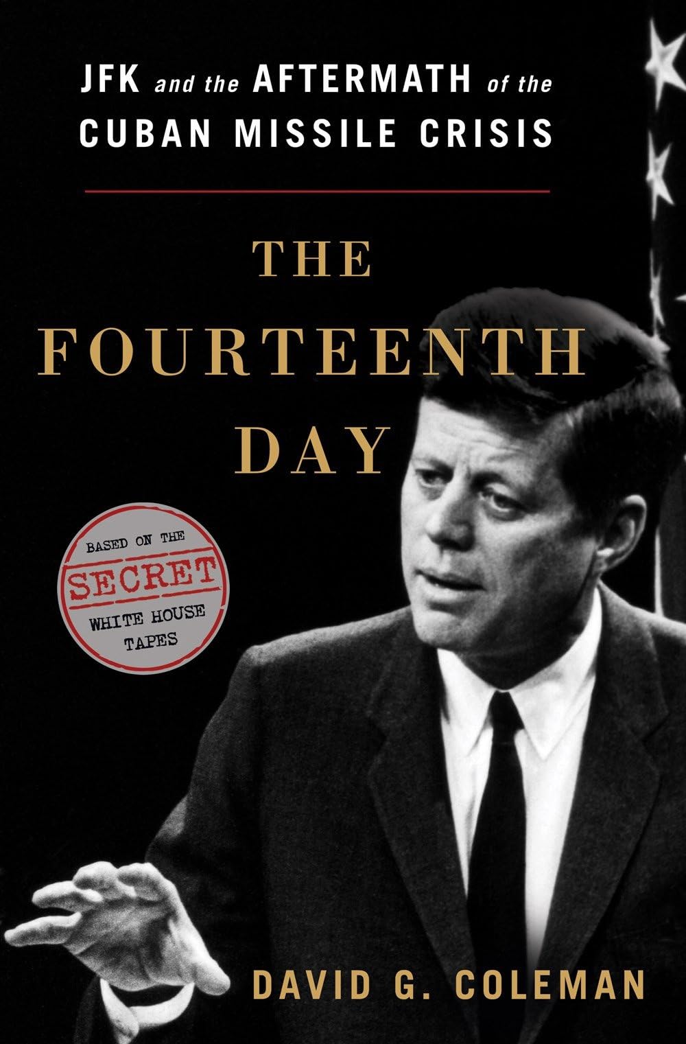 Fourteenth Day: JFK and the Aftermath of the Cuban Missile Crisis: The Secret White House Tapes book cover