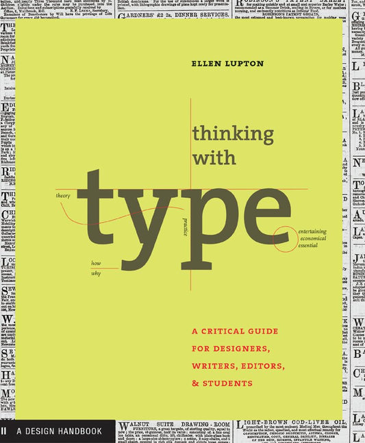 Thinking with Type: A Primer for Deisgners: A Critical Guide for Designers, Writers, Editors, & Students book cover