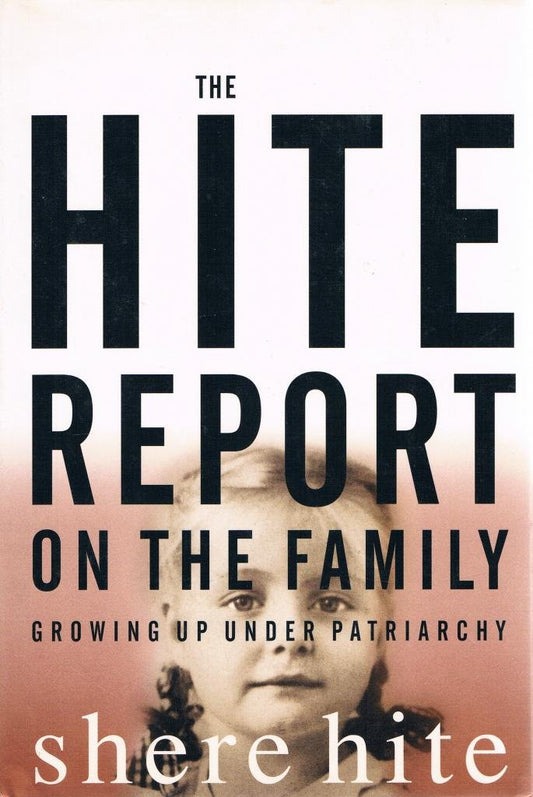Hite Report on the Family: Growing Up Under Patriarchy book cover