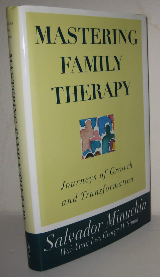 Mastering Family Therapy: Journeys of Growth and Transformation book cover