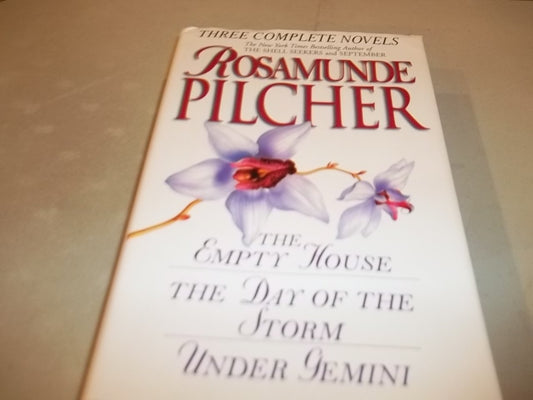 Rosamunde Pilcher: A Third Collection of Three Complete Novels: The Empty House; The Day of the Storm; Under Gemini