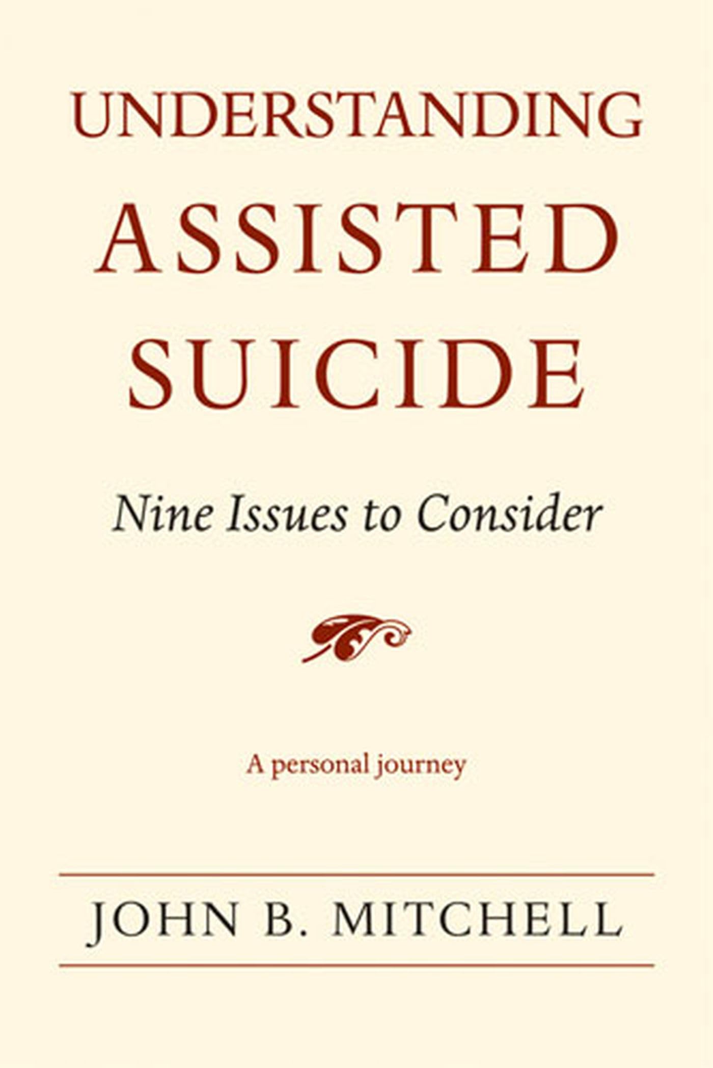 Understanding Assisted Suicide: Nine Issues to Consider