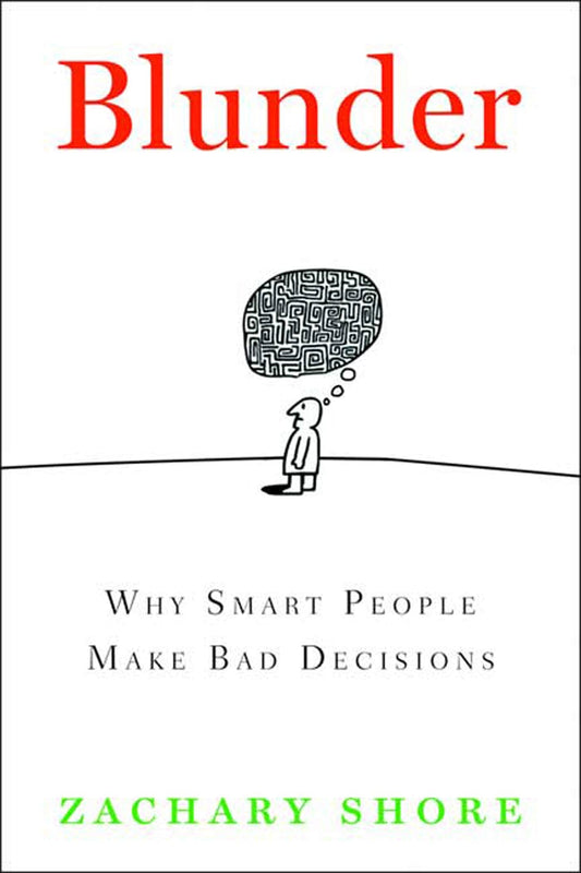 Blunder: Why Smart People Make Bad Decisions book cover